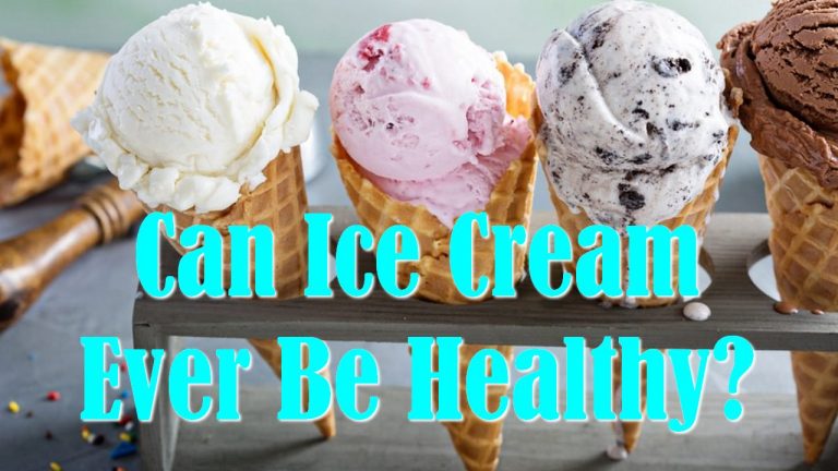Can Ice Cream Ever Be Healthy?