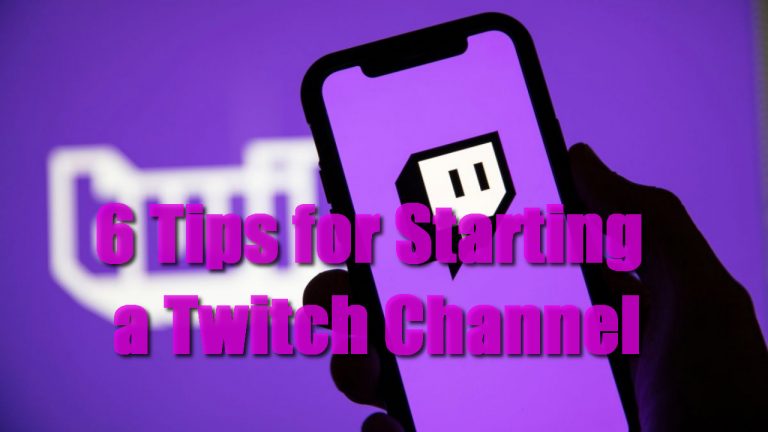 6 Tips for Starting a Twitch Channel