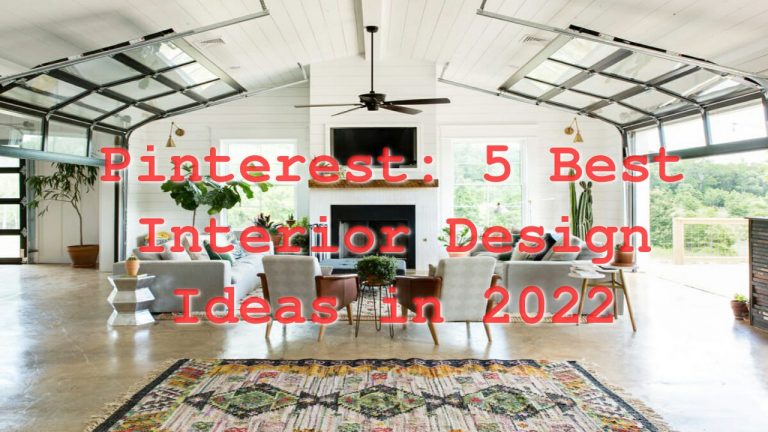 Pinterest: 5 Best Interior Design Ideas in 2022