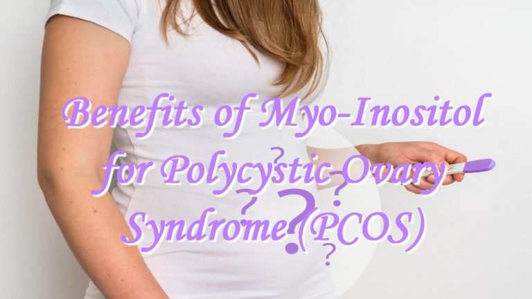Benefits of Myo-Inositol for Polycystic Ovary Syndrome (PCOS)
