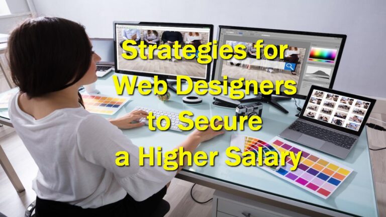 Strategies for Web Designers to Secure a Higher Salary
