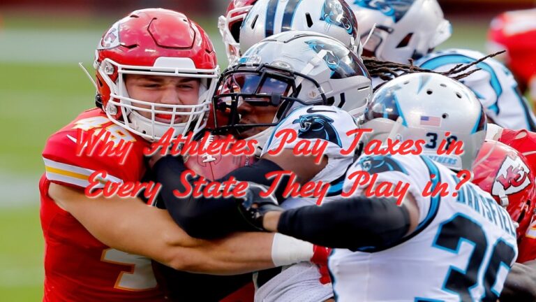 Why Athletes Pay Taxes in Every State They Play in?